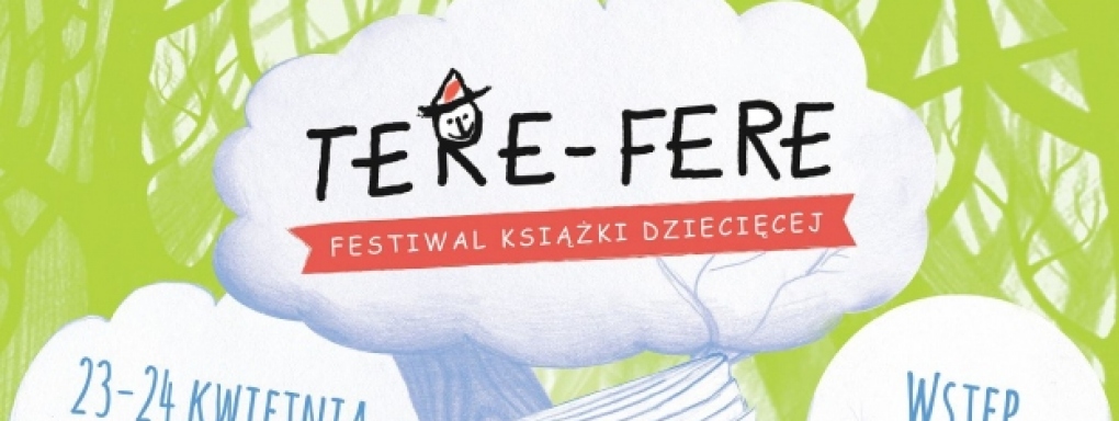 Znamy program Festiwalu Tere-Fere!