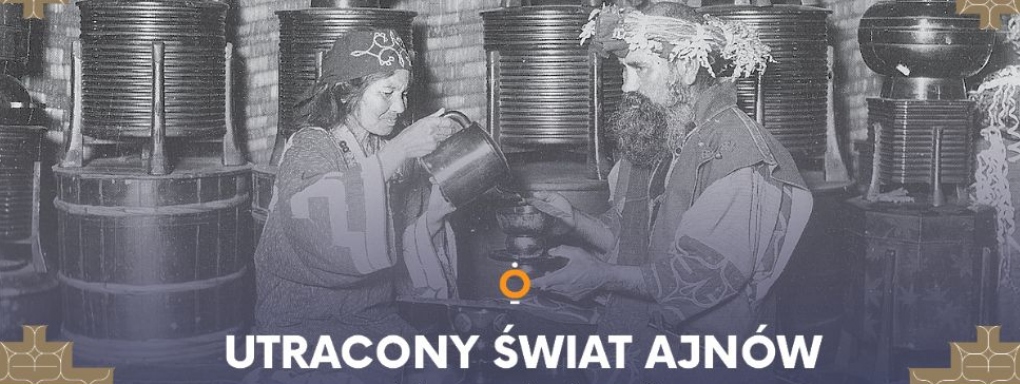 UTRACONY ŚWIAT AJNÓW - rodzinne zajęcia online