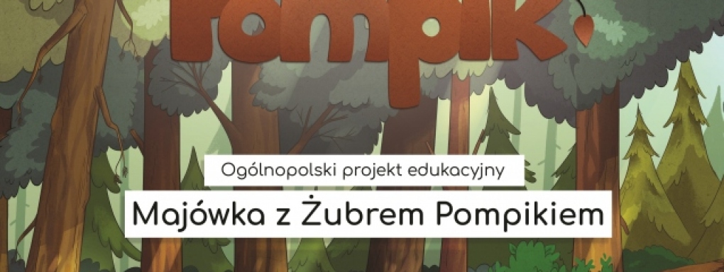 Majówka z Żubrem Pompikiem