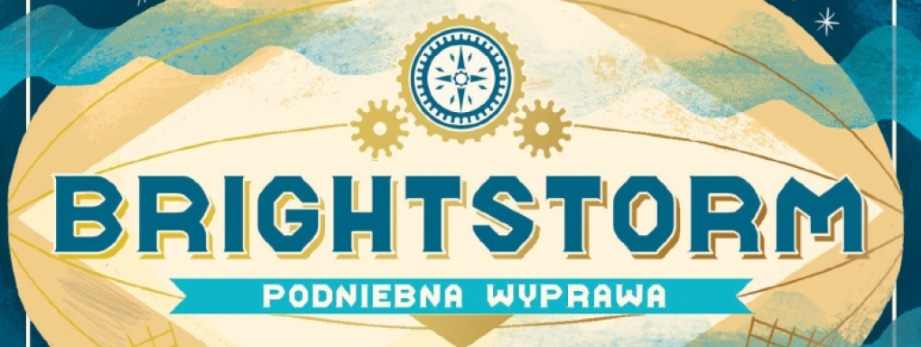 Brightstorm. Podniebna wyprawa - już w księgarniach!