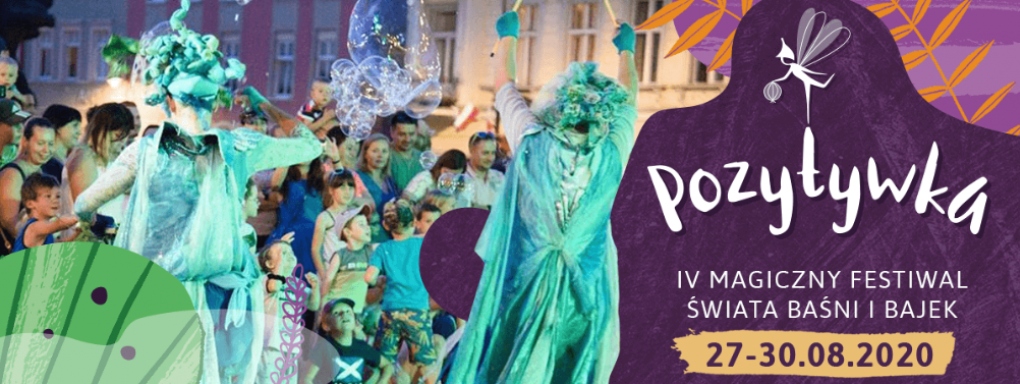 4. Magiczny Festiwal Świata Baśni i Bajek Pozytywka