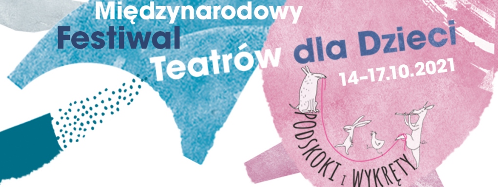 Wystartował Międzynarodowy Festiwal Teatrów dla Dzieci - Podskoki i Wykręty