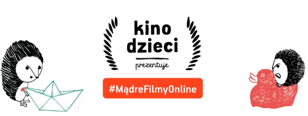 Osobistości świata filmu i kultury oglądają i polecają Kino Dzieci Prezentuje #MądreFilmyOnline