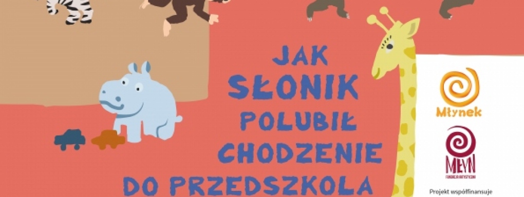 Jak słonik polubił chodzenie do przedszkola. Słuchowisko