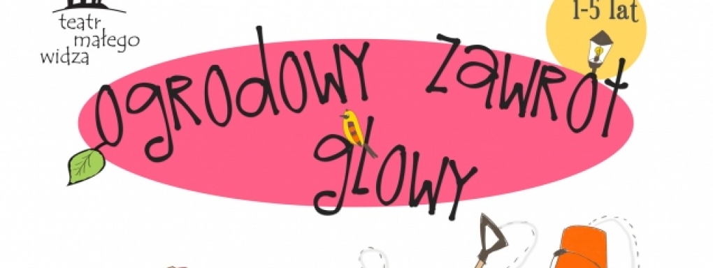 Zwariowany ogród do góry nogami czyli premiera w TMW