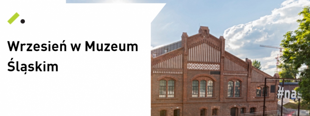 Wrzesień w Muzeum Śląskim