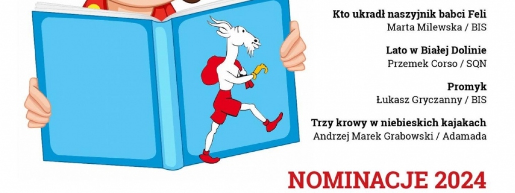 “Kto ukradł naszyjnik babci Feli?” i “Promyk” – nominowane do 31. Ogólnopolskiej Nagrody Literackiej im. Kornela Makuszyńskiego!