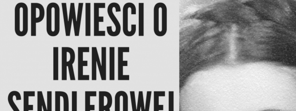 Opowieści o Irenie Sendlerowej - Rozpoczęcie II Etapu Projektu