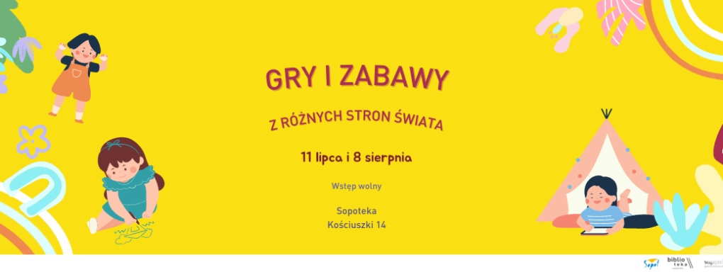 Gry i zabawy z różnych stron świata w Sopotece w sierpniu!