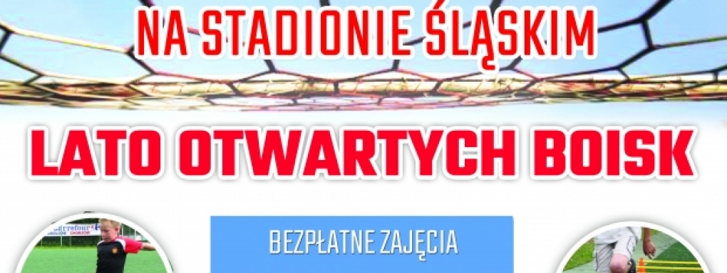 Aktywne wakacje ze Stadionem Śląskim