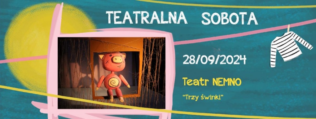 Trzy Świnki - Teatralna sobota