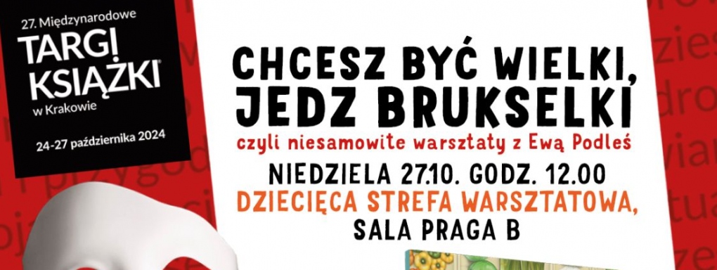 Chcesz być wielki, jedz brukselki - czyli niesamowite warsztaty z Ewą Podleś