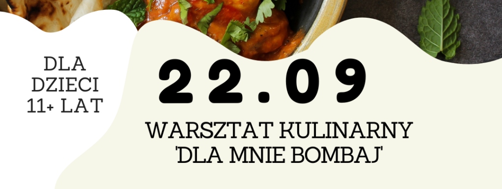 Dla mnie Bombaj! Warsztat kulinarny dla dzieci 11+ lat