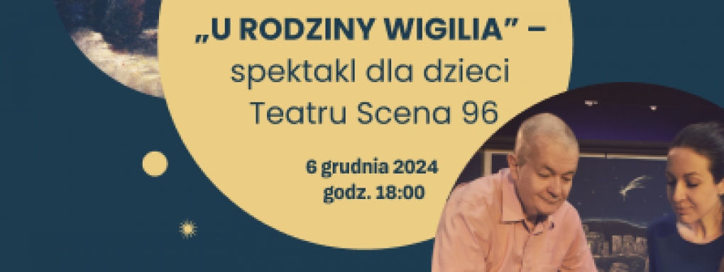 U rodziny Wigilia - spektakl dla dzieci Teatru Scena 96