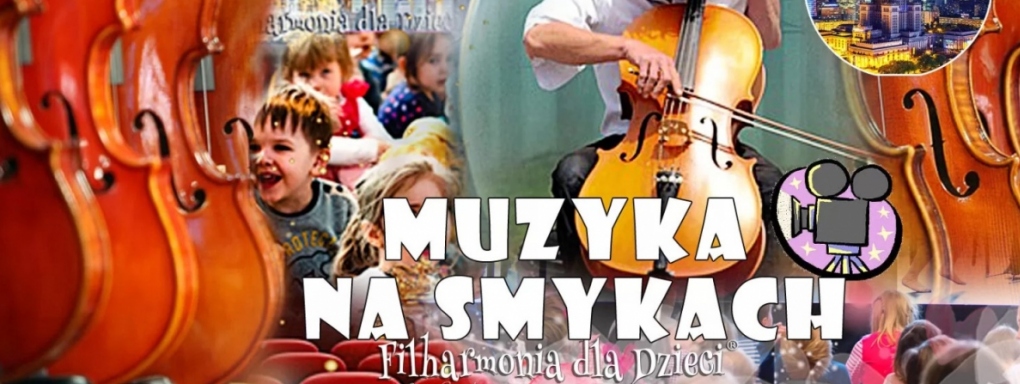 MUZYKA NA SMYKACH! Koncerty dla Dzieci w Warszawie