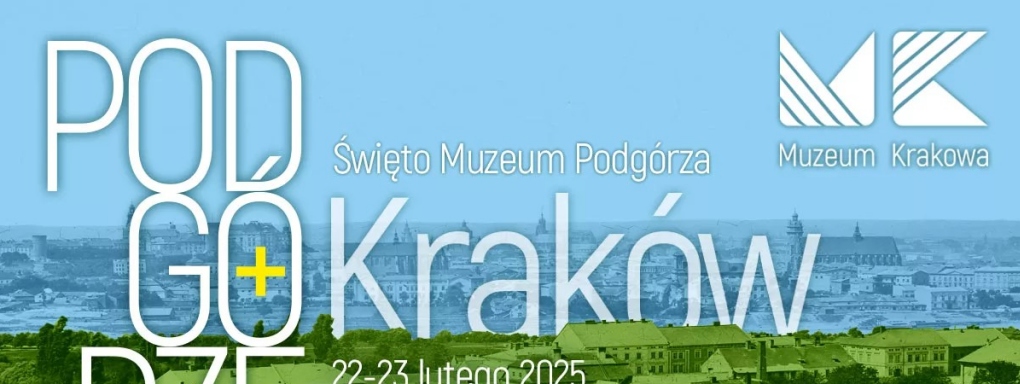 Święto Muzeum Podgórza – Podgórze + Kraków