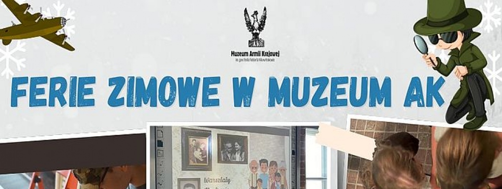 Historia i przygoda w Muzeum Armii Krajowej - Ferie zimowe