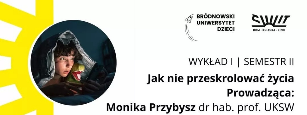 Bródnowski Uniwersytet Dzieci: Jak nie przeskrolować życia