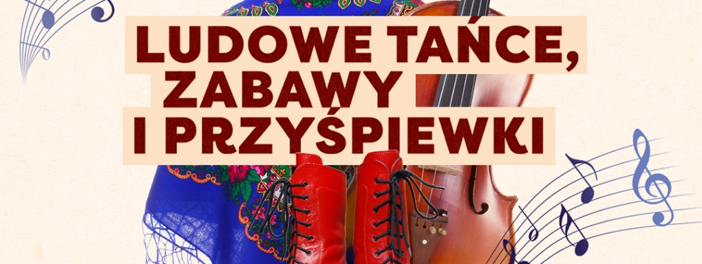 Ludowe tańce, zabawy i przyśpiewki