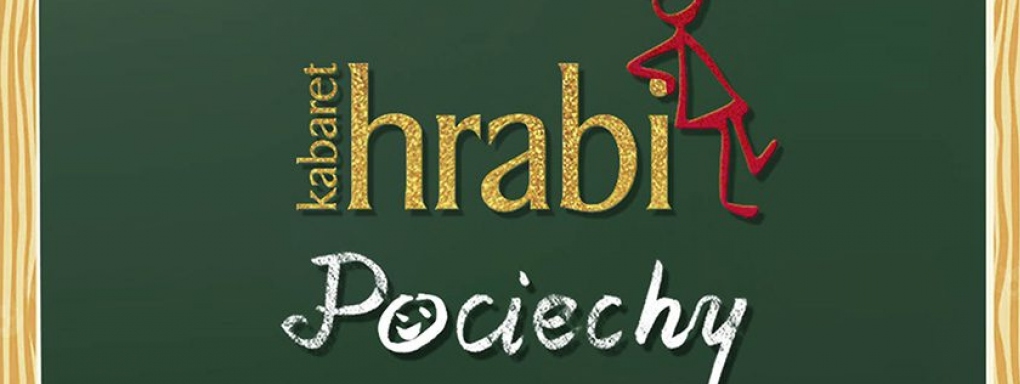 KABARET HRABI „Pociechy”