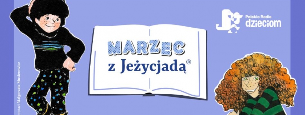 "Marzec z Jeżycjadą" w Polskim Radiu Dzieciom