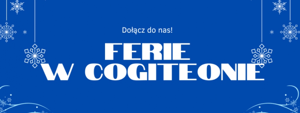 Odkryj to! Ferie w Cogiteonie