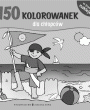 150 kolorowanek dla chłopców (fragment książeczki)